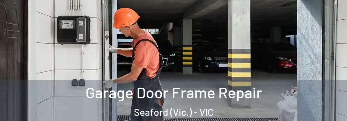  Garage Door Frame Repair Seaford (Vic.) - VIC