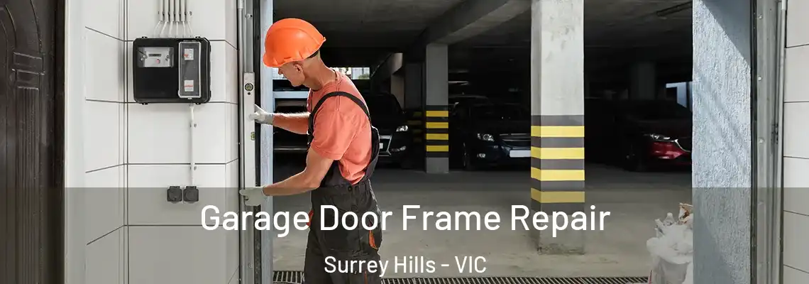 Garage Door Frame Repair Surrey Hills - VIC