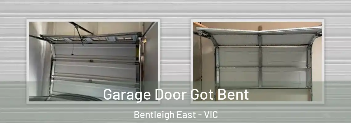 Garage Door Got Bent Bentleigh East - VIC