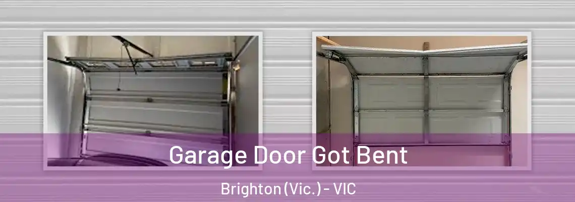 Garage Door Got Bent Brighton (Vic.) - VIC
