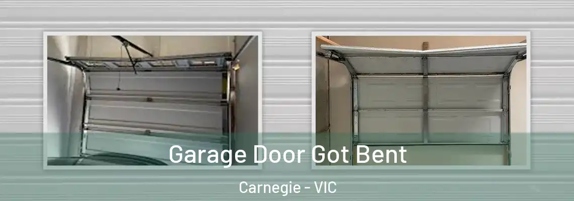 Garage Door Got Bent Carnegie - VIC