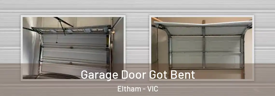  Garage Door Got Bent Eltham - VIC