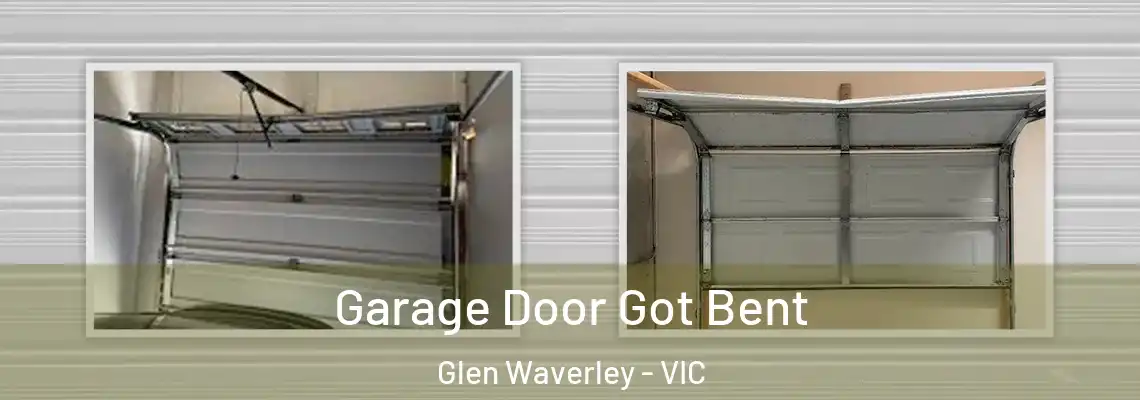 Garage Door Got Bent Glen Waverley - VIC