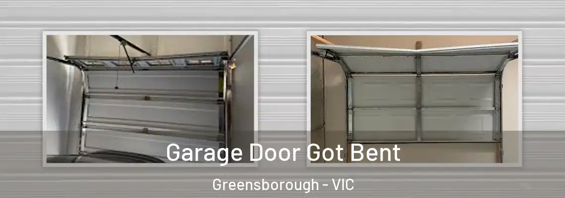 Garage Door Got Bent Greensborough - VIC