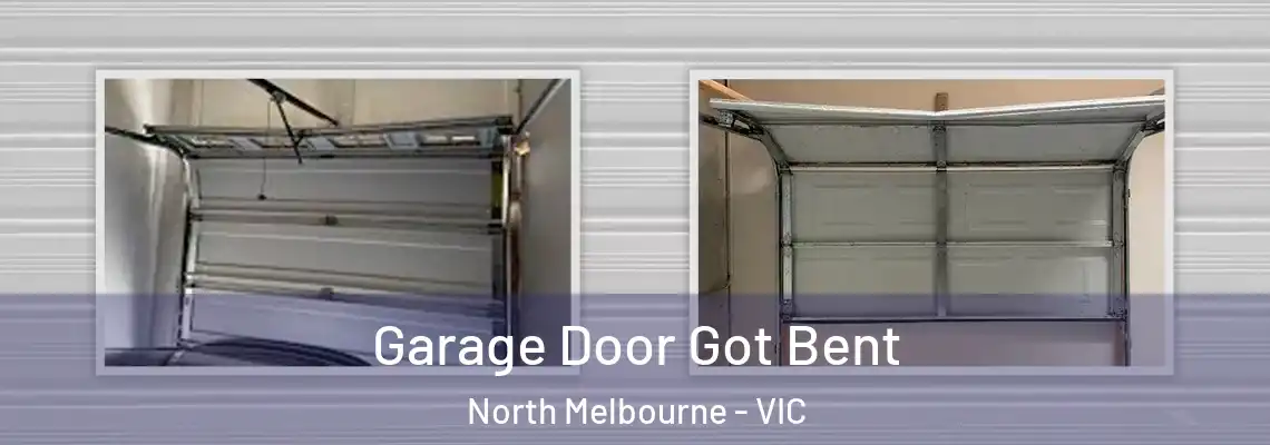  Garage Door Got Bent North Melbourne - VIC
