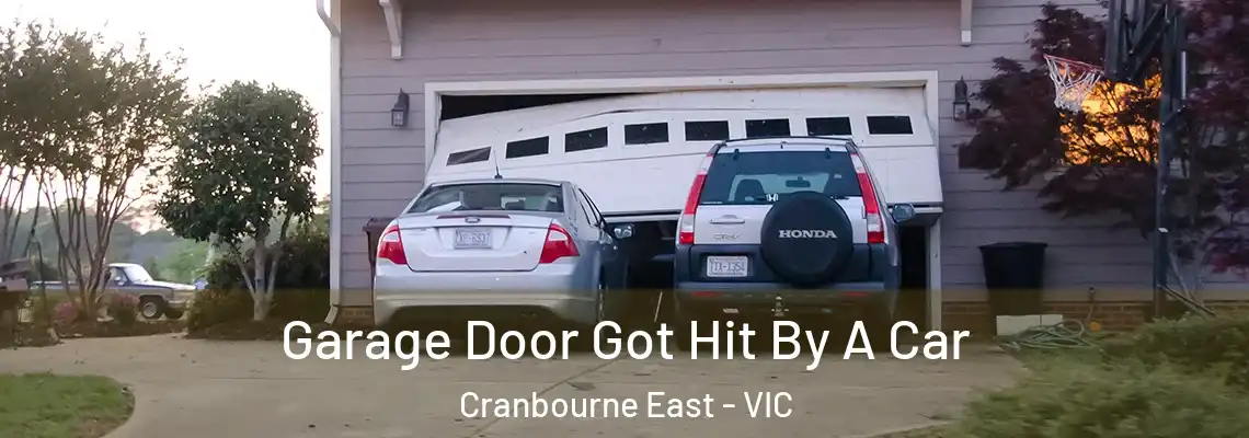 Garage Door Got Hit By A Car Cranbourne East - VIC