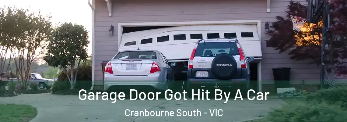 Garage Door Got Hit By A Car Cranbourne South - VIC