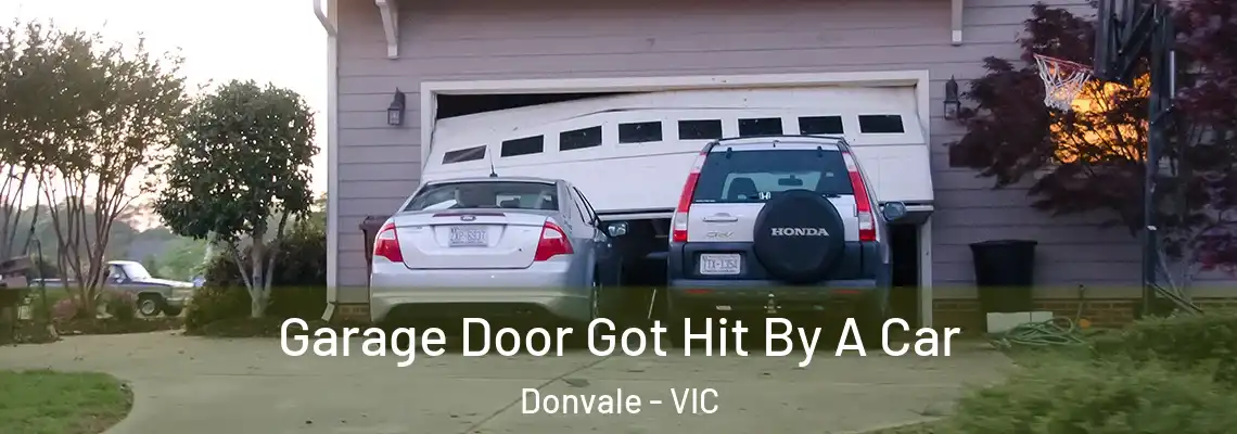 Garage Door Got Hit By A Car Donvale - VIC