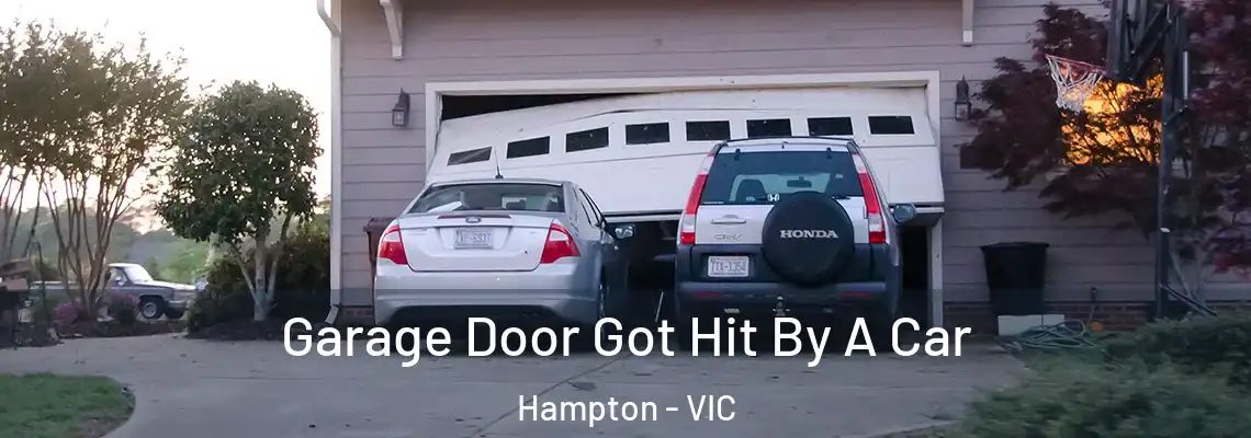 Garage Door Got Hit By A Car Hampton - VIC