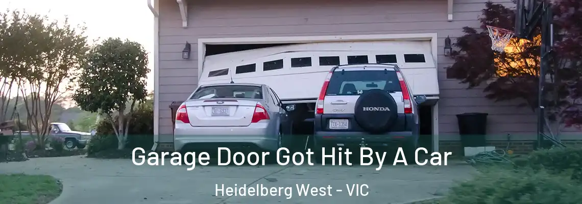Garage Door Got Hit By A Car Heidelberg West - VIC