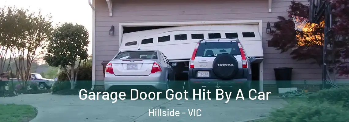Garage Door Got Hit By A Car Hillside - VIC
