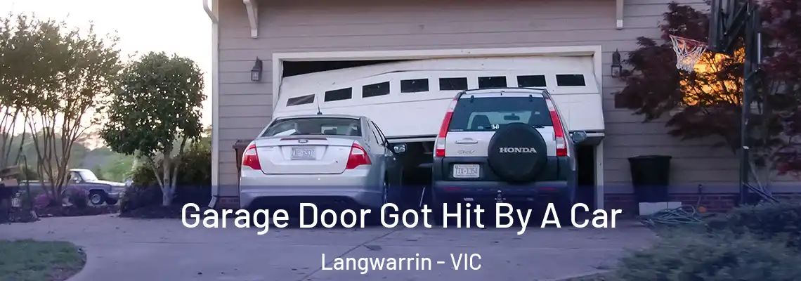  Garage Door Got Hit By A Car Langwarrin - VIC
