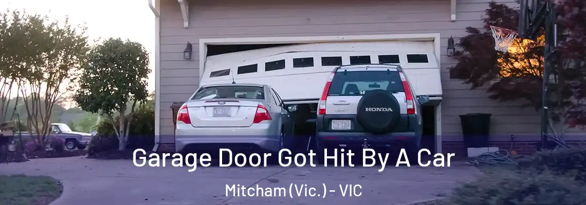 Garage Door Got Hit By A Car Mitcham (Vic.) - VIC