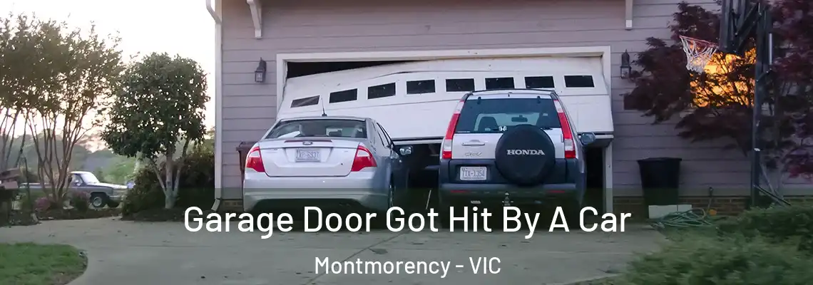 Garage Door Got Hit By A Car Montmorency - VIC