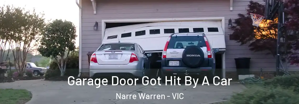 Garage Door Got Hit By A Car Narre Warren - VIC