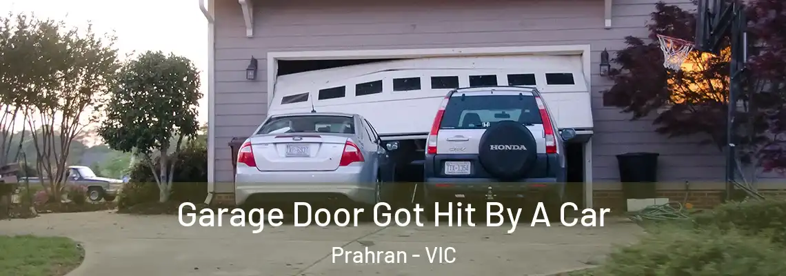 Garage Door Got Hit By A Car Prahran - VIC