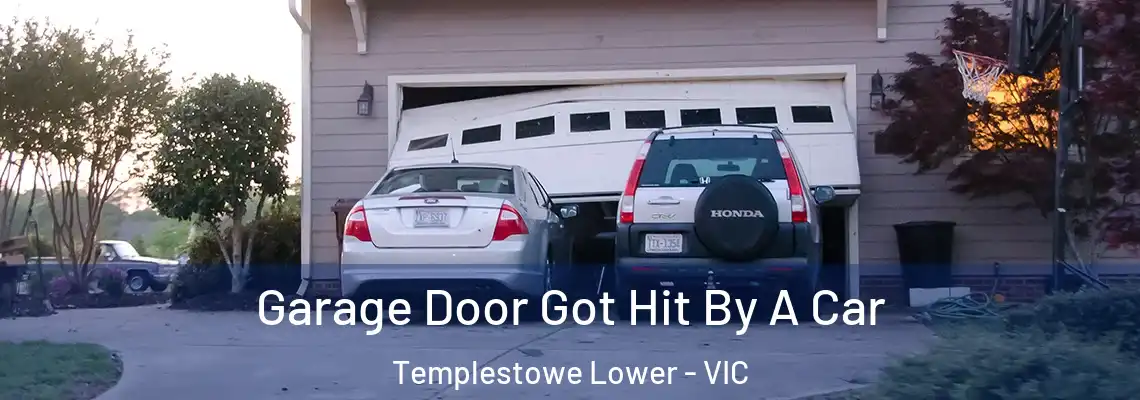 Garage Door Got Hit By A Car Templestowe Lower - VIC