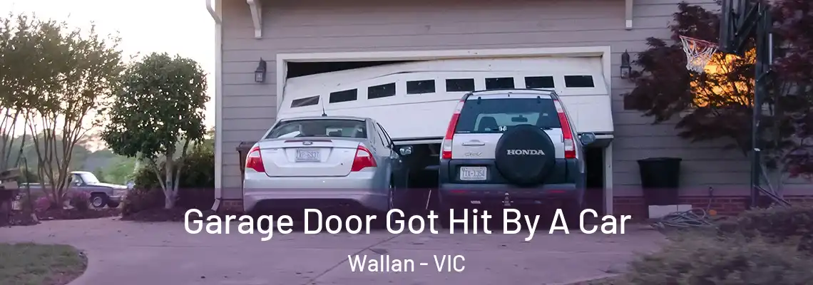 Garage Door Got Hit By A Car Wallan - VIC