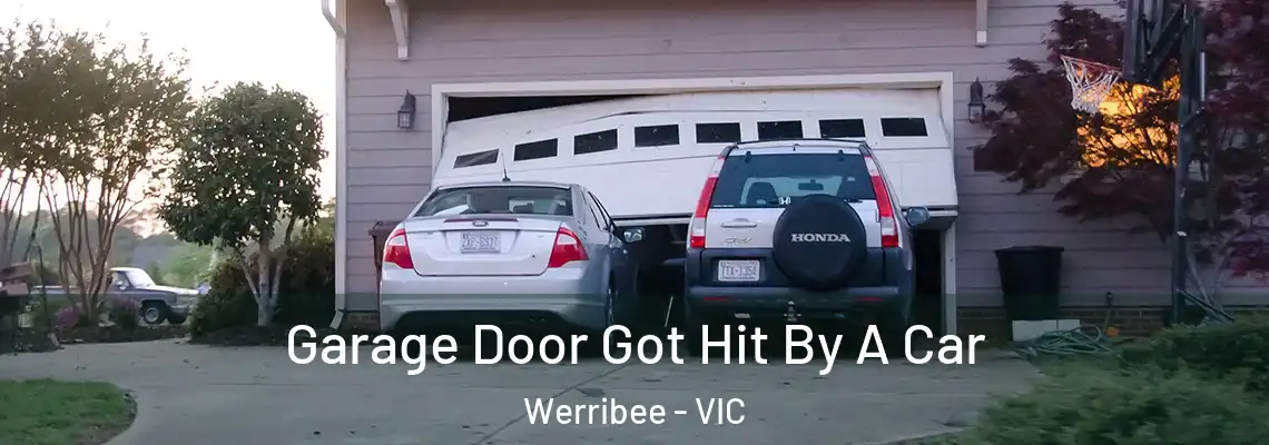 Garage Door Got Hit By A Car Werribee - VIC
