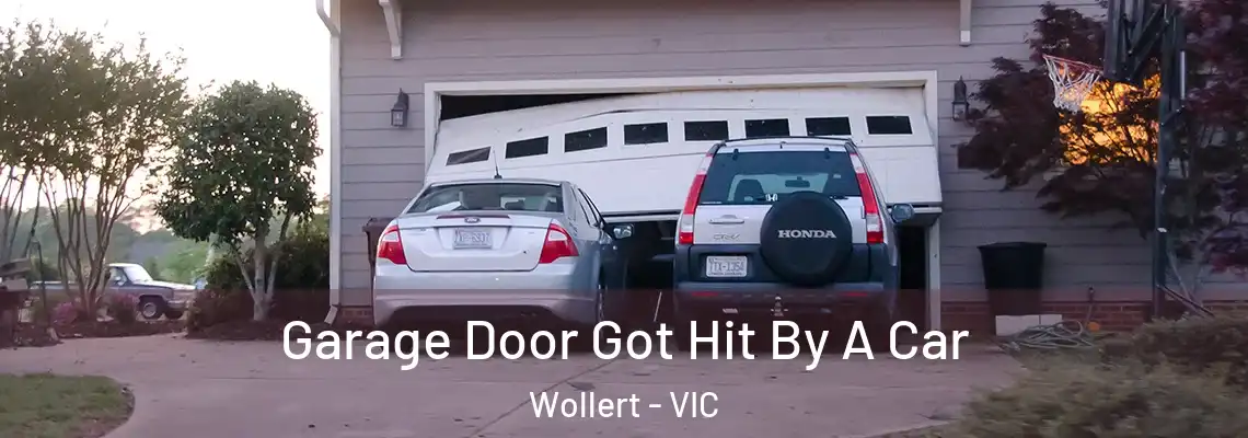 Garage Door Got Hit By A Car Wollert - VIC