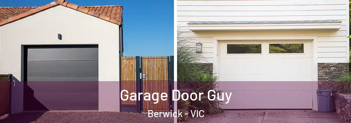 Garage Door Guy Berwick - VIC