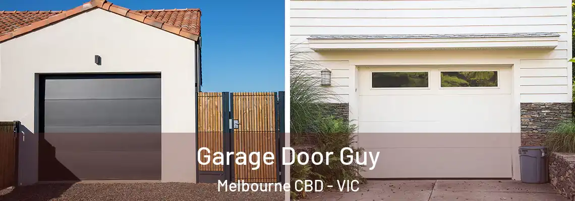 Garage Door Guy Melbourne CBD - VIC