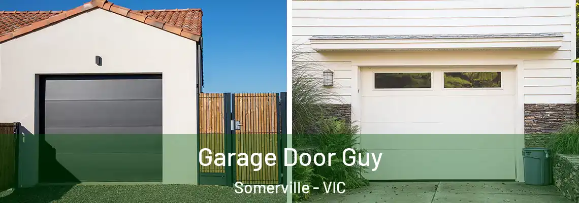Garage Door Guy Somerville - VIC