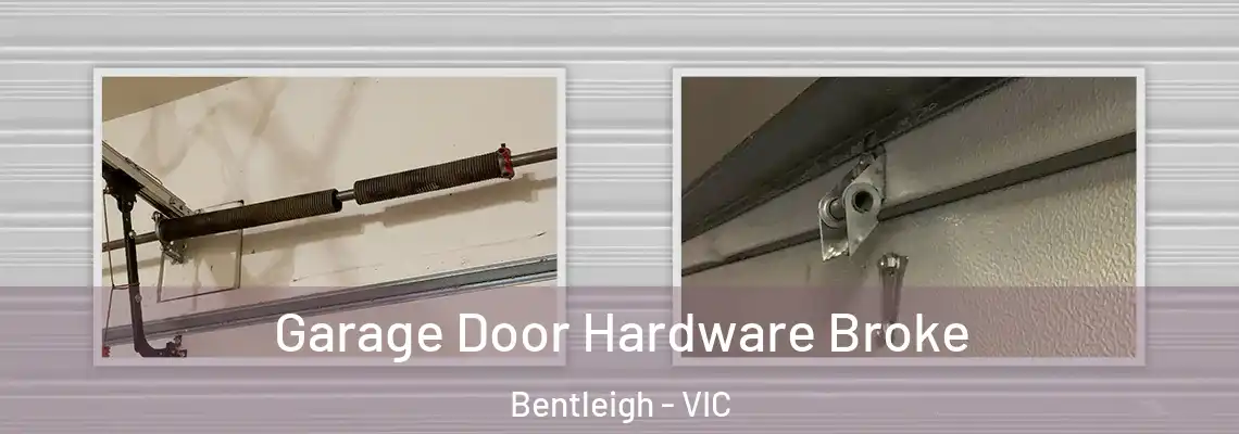Garage Door Hardware Broke Bentleigh - VIC