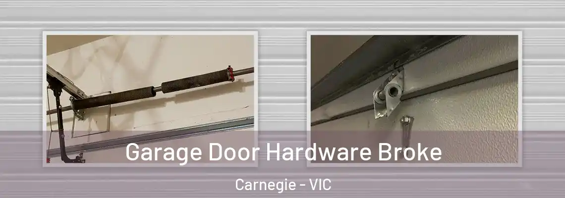 Garage Door Hardware Broke Carnegie - VIC
