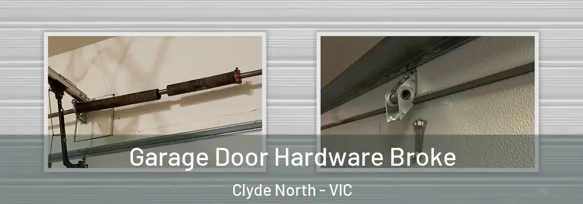 Garage Door Hardware Broke Clyde North - VIC