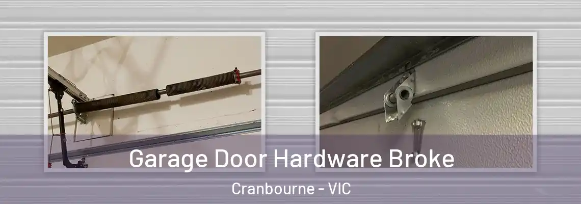 Garage Door Hardware Broke Cranbourne - VIC