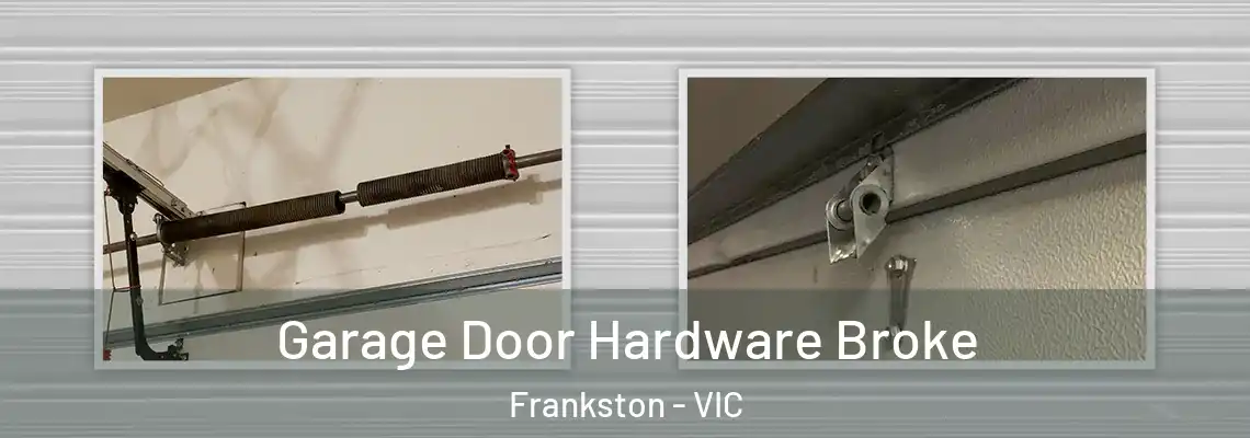 Garage Door Hardware Broke Frankston - VIC