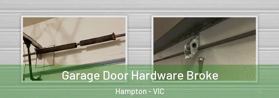 Garage Door Hardware Broke Hampton - VIC