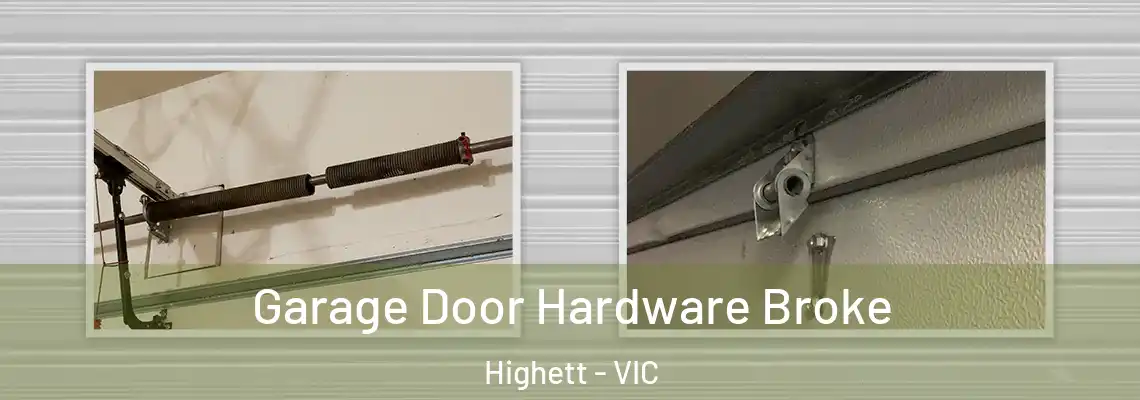 Garage Door Hardware Broke Highett - VIC