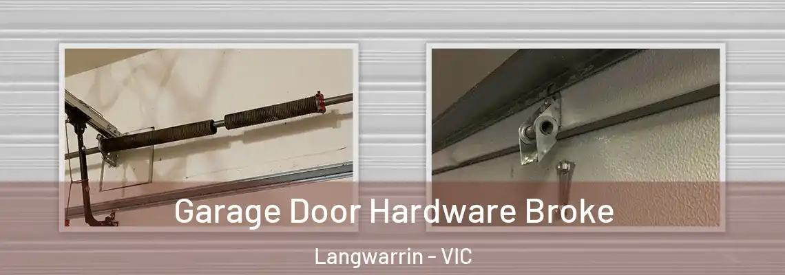  Garage Door Hardware Broke Langwarrin - VIC