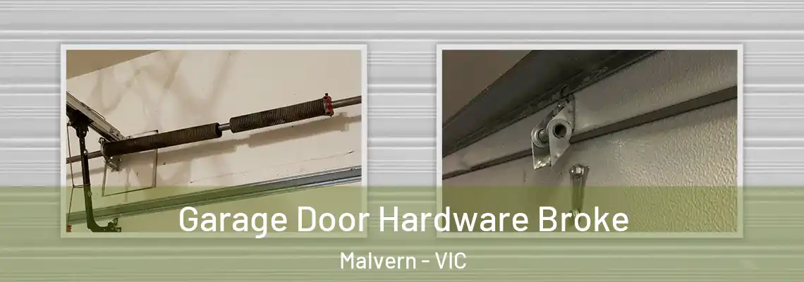 Garage Door Hardware Broke Malvern - VIC
