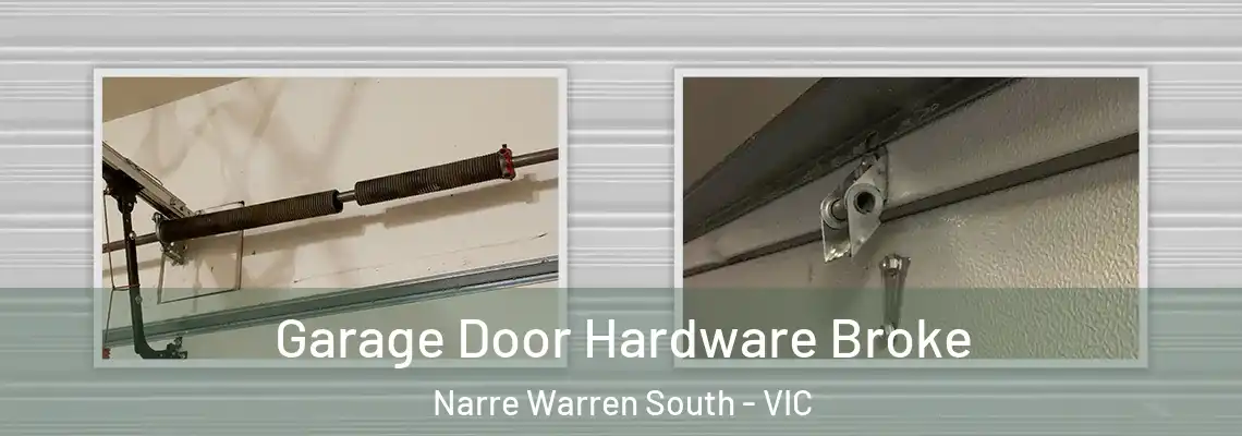 Garage Door Hardware Broke Narre Warren South - VIC
