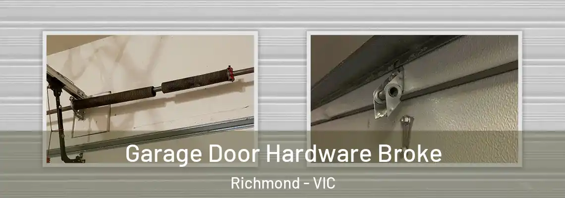 Garage Door Hardware Broke Richmond - VIC