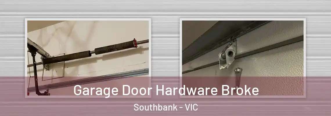 Garage Door Hardware Broke Southbank - VIC