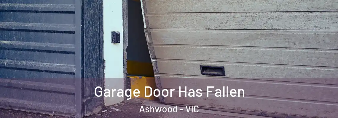 Garage Door Has Fallen Ashwood - VIC