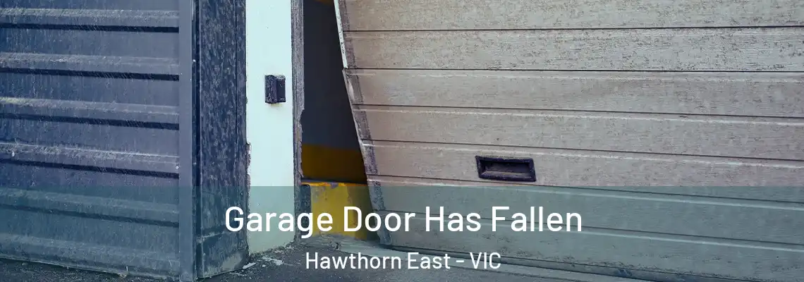 Garage Door Has Fallen Hawthorn East - VIC