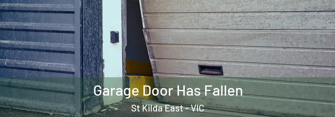  Garage Door Has Fallen St Kilda East - VIC