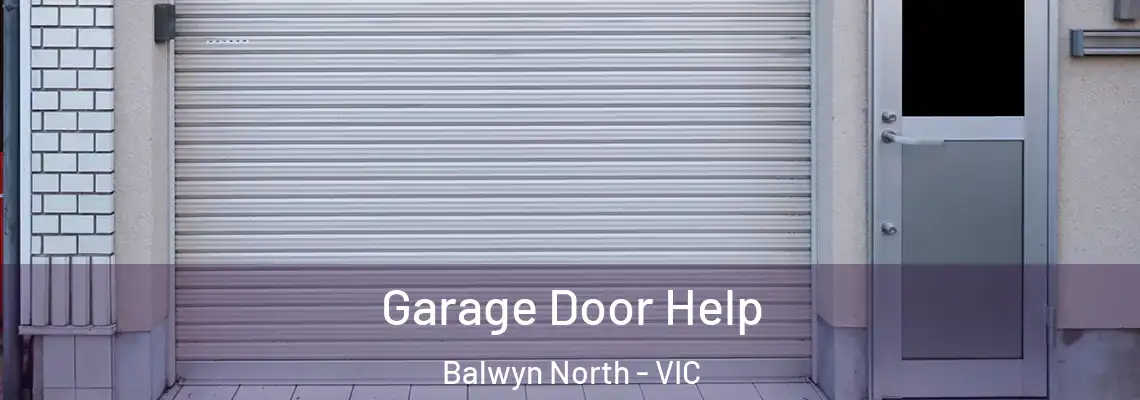 Garage Door Help Balwyn North - VIC