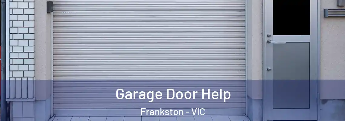  Garage Door Help Frankston - VIC