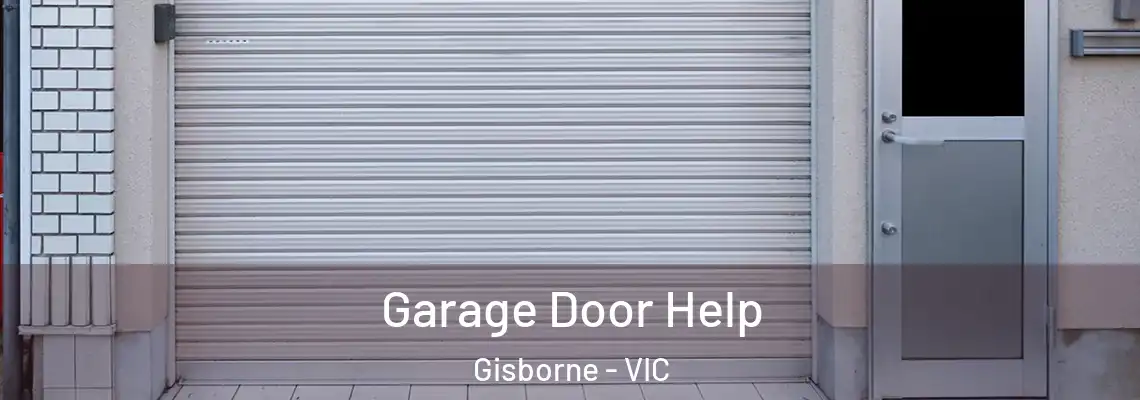Garage Door Help Gisborne - VIC