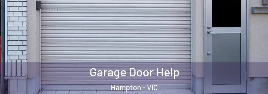  Garage Door Help Hampton - VIC