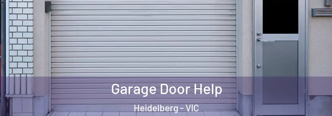 Garage Door Help Heidelberg - VIC