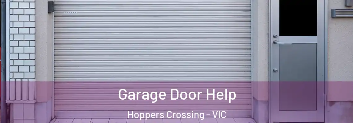 Garage Door Help Hoppers Crossing - VIC