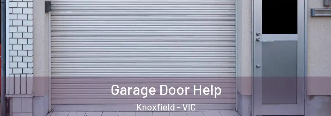 Garage Door Help Knoxfield - VIC