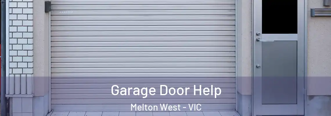 Garage Door Help Melton West - VIC